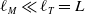 script l Subscript upper M Baseline much less than script l Subscript upper T Baseline equals upper L