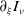 partial differential Subscript xi Baseline upper I Subscript nu