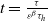 t equals StartFraction tau Over epsilon Superscript beta Baseline tau Subscript h Baseline EndFraction