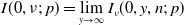 upper I left parenthesis 0 comma nu semicolon p right parenthesis equals limit Underscript y right arrow normal infinity Endscripts upper I Subscript nu Baseline left parenthesis 0 comma y comma n semicolon p right parenthesis