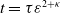 t equals tau epsilon Superscript 2 plus kappa