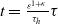t equals StartFraction epsilon Superscript 1 plus kappa Baseline Over tau Subscript h Baseline EndFraction tau