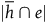 StartAbsoluteValue h overbar intersection e EndAbsoluteValue