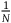 StartFraction 1 Over upper N EndFraction