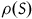 rho left parenthesis upper S right parenthesis