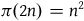 pi left parenthesis 2 n right parenthesis equals n squared