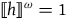 left white bracket h right white bracket Superscript omega Baseline equals 1