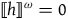 left white bracket h right white bracket Superscript omega Baseline equals 0