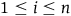 1 less than or equals i less than or equals n
