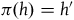 pi left parenthesis h right parenthesis equals h prime
