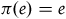 pi left parenthesis e right parenthesis equals e