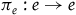 pi Subscript e Baseline colon e right arrow e