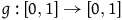 g colon left bracket 0 comma 1 right bracket right arrow left bracket 0 comma 1 right bracket