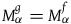upper M Subscript alpha Superscript g Baseline equals upper M Subscript alpha Superscript f