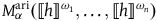 upper M Subscript alpha Superscript normal a normal r normal i Baseline left parenthesis left white bracket h right white bracket Superscript omega 1 Baseline comma ellipsis comma left white bracket h right white bracket Superscript omega Super Subscript n Superscript Baseline right parenthesis