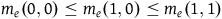 m Subscript e Baseline left parenthesis 0 comma 0 right parenthesis less than or equals m Subscript e Baseline left parenthesis 1 comma 0 right parenthesis less than or equals m Subscript e Baseline left parenthesis 1 comma 1 right parenthesis