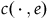 c left parenthesis dot comma e right parenthesis