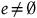 e not equals normal empty set