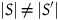StartAbsoluteValue upper S EndAbsoluteValue not equals StartAbsoluteValue upper S Superscript prime Baseline EndAbsoluteValue