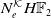 upper N Subscript e Superscript script upper K Baseline upper H double struck upper F 2