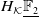 upper H Subscript script upper K Baseline double struck upper F 2 underbar