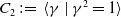 upper C 2 colon equals left angle bracket gamma vertical bar gamma squared equals 1 right angle bracket