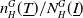 n Subscript upper H Superscript upper G Baseline left parenthesis upper T underbar right parenthesis divided by upper N Subscript upper H Superscript upper G Baseline left parenthesis upper I underbar right parenthesis