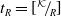 t Subscript upper R Baseline equals left bracket Superscript script upper K Baseline slash Subscript upper R Baseline right bracket
