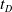 t Subscript upper D