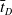 t overbar Subscript upper D