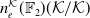 n Subscript e Superscript script upper K Baseline left parenthesis double struck upper F 2 right parenthesis left parenthesis script upper K divided by script upper K right parenthesis