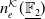 n Subscript e Superscript script upper K Baseline left parenthesis double struck upper F 2 underbar right parenthesis