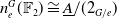 n Subscript e Superscript upper G Baseline left parenthesis double struck upper F 2 right parenthesis approximately equals upper A underbar divided by left parenthesis 2 Subscript upper G divided by e Baseline right parenthesis