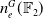 n Subscript e Superscript upper G Baseline left parenthesis double struck upper F 2 right parenthesis