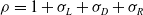 rho equals 1 plus sigma Subscript upper L Baseline plus sigma Subscript upper D Baseline plus sigma Subscript upper R