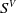 upper S Superscript upper V
