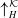 up arrow Subscript upper H Superscript script upper K Baseline