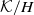 script upper K divided by upper H