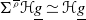 normal upper Sigma Superscript rho overbar Baseline bold script upper H g underbar asymptotically equals bold script upper H g underbar