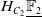upper H Subscript upper C 2 Baseline double struck upper F 2 underbar