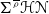 normal upper Sigma Superscript rho overbar Baseline bold script upper H bold script upper N