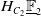 upper H Subscript upper C 2 Baseline double struck upper F underbar Subscript 2