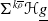 normal upper Sigma Superscript k rho overbar Baseline bold script upper H g underbar