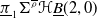 pi underbar Subscript 1 Baseline normal upper Sigma Superscript rho overbar Baseline bold script upper H ModifyingBelow upper B With bar left parenthesis 2 comma 0 right parenthesis