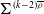 normal upper Sigma Superscript left parenthesis k minus 2 right parenthesis rho overbar
