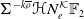 normal upper Sigma Superscript minus k rho overbar Baseline bold script upper H upper N Subscript e Superscript script upper K Baseline double struck upper F 2