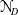 bold script upper N Subscript upper D