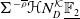 normal upper Sigma Superscript minus rho overbar Baseline bold script upper H upper N Subscript upper D Superscript script upper K Baseline double struck upper F 2 underbar