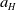 a Subscript upper H