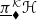 pi underbar Subscript black lozenge Superscript script upper K Baseline bold script upper H